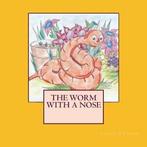 The worm with a nose By Mr Colin D Evans, Verzenden, Zo goed als nieuw, Mr Colin D Evans