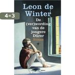 De (ver)wording van de jongere Durer 9789023487418, Boeken, Verzenden, Zo goed als nieuw, Leon de Winter