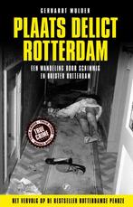 Plaats delict Rotterdam 9789089758125 Gerhardt Mulder, Verzenden, Gelezen, Gerhardt Mulder