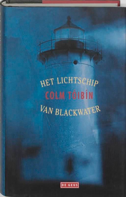Het lichtschip van Blackwater 9789044501322 C. Toibin, Boeken, Romans, Zo goed als nieuw, Verzenden