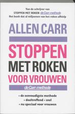 Stoppen Met Roken Voor Vrouwen 9789022534281 Allen Carr, Boeken, Verzenden, Gelezen, Allen Carr