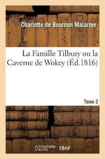9782019959746 La Famille Tilbury Ou La Caverne de Wokey. ...