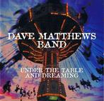 cd - Dave Matthews Band - Under The Table And Dreaming, Cd's en Dvd's, Verzenden, Zo goed als nieuw