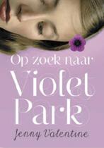 Op zoek naar Violet Park 9789048802593 Jenny Valentine, Verzenden, Gelezen, Jenny Valentine