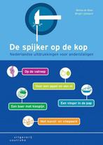 9789046904510 De spijker op de kop Berna de Boer, Verzenden, Nieuw, Berna de Boer