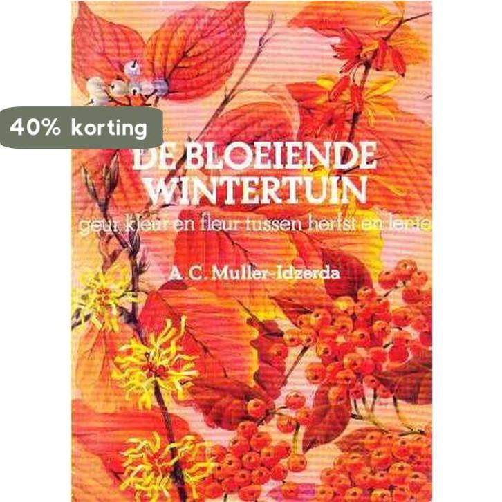 Bloeiende wintertuin 9789061341277 Muller Idzerda, Boeken, Overige Boeken, Gelezen, Verzenden