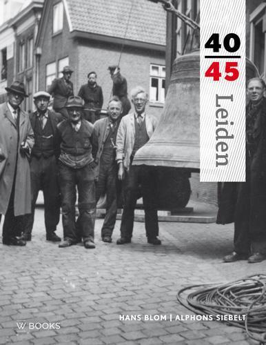 Leiden 40-45 / Reeks 40-45 9789462580688 Hans Blom, Boeken, Oorlog en Militair, Gelezen, Verzenden