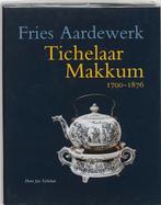 Tichelaar Makkum 1700-1867 / Fries aardewerk / 3, Verzenden, Gelezen, P.J. Tichelaar