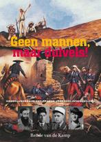 Geen mannen, maar duivels! 9789082080032 Rende van de Kamp, Boeken, Verzenden, Zo goed als nieuw, Rende van de Kamp