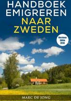 Handboek Emigreren naar Zweden (Editie 2018) 9789402173499, Verzenden, Zo goed als nieuw, Marc De Jong