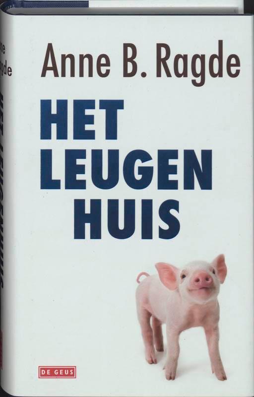 Het leugenhuis 9789044512434 A.B. Ragde, Boeken, Romans, Gelezen, Verzenden
