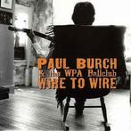 Paul Burch and The WPA Ballclub - Wire To Wire, Verzenden, Nieuw in verpakking