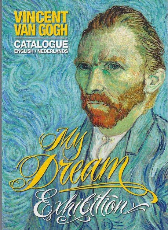 Van Gogh my dream exhibition 9789090270500 Melcher de Wind, Boeken, Kunst en Cultuur | Beeldend, Gelezen, Verzenden