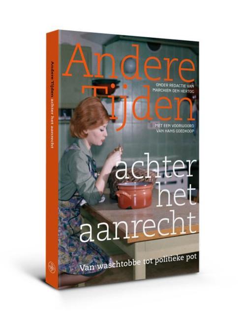 Andere Tijden achter het aanrecht 9789462494435, Boeken, Overige Boeken, Gelezen, Verzenden
