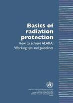Basics of Radiation Protection How to Achieve A. Munro,, Boeken, Gezondheid, Dieet en Voeding, Munro, Leonie, Zo goed als nieuw
