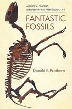 9780231195782 Fantastic Fossils Donald R. Prothero, Nieuw, Donald R. Prothero, Verzenden