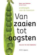 Van zaaien tot oogsten 9789050116541 Hans van Eekelen, Verzenden, Zo goed als nieuw, Hans van Eekelen