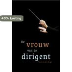 De vrouw van de dirigent 9789402243499 Hans van den Berge, Verzenden, Gelezen, Hans van den Berge