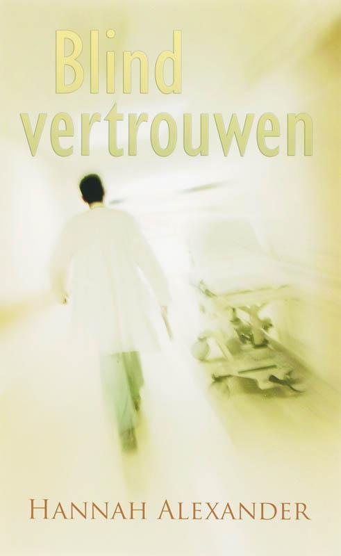 BLIND VERTROUWEN 9789085200857 Hannah Alexander, Boeken, Romans, Gelezen, Verzenden