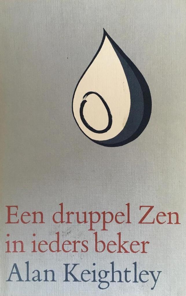 Een druppel Zen in ieders beker 9789062717736 Keightley, Boeken, Godsdienst en Theologie, Gelezen, Verzenden