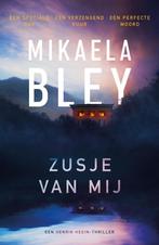 Zusje van mij / Henrik Hedin / 2 9789400515253 Mikaela Bley, Verzenden, Zo goed als nieuw, Mikaela Bley