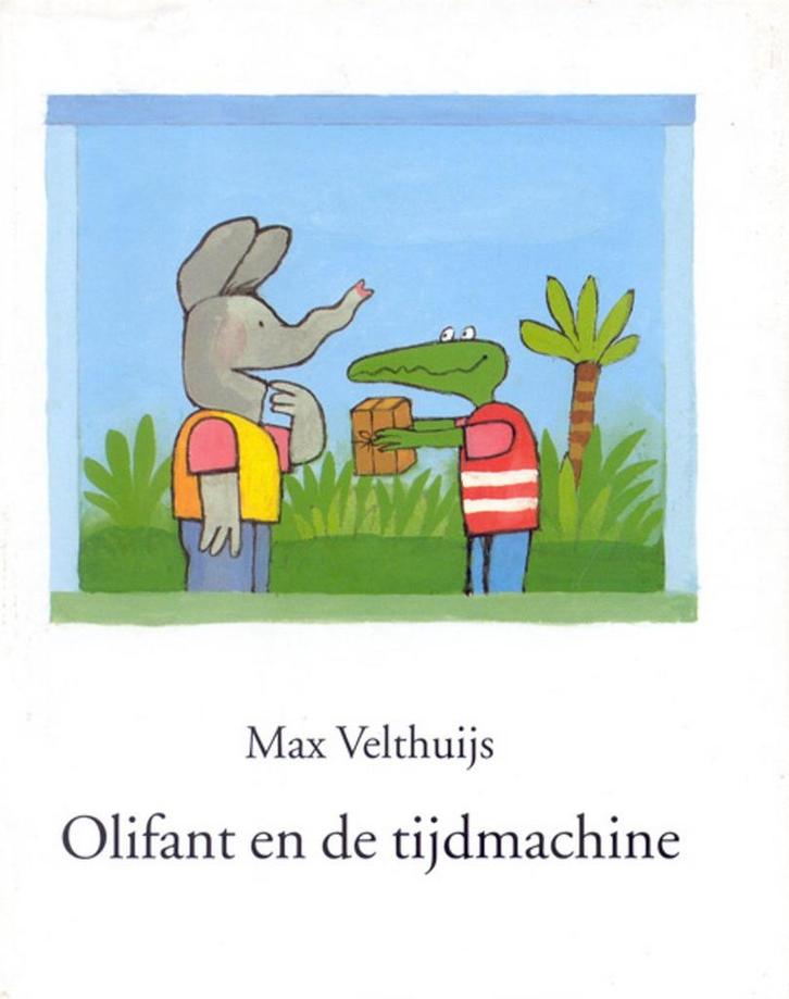 Olifant en de tijdmachine 9789074336345 Max Velthuijs, Boeken, Schoolboeken, Zo goed als nieuw, Verzenden