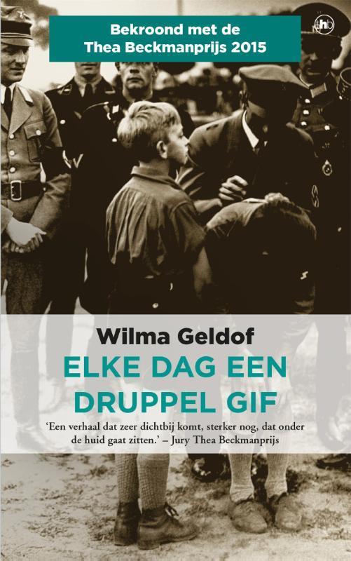 Elke dag een druppel gif 9789044349726 Wilma Geldof, Boeken, Romans, Zo goed als nieuw, Verzenden
