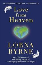 Love from Heaven, Byrne, Lorna, Boeken, Gelezen, Lorna Byrne, Verzenden