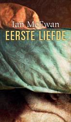 9789061699972 Eerste liefde | Tweedehands, Boeken, Verzenden, Gelezen, Ian McEwan