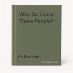 Why Do I Love These People? 9780099474531 Po Bronson, Boeken, Verzenden, Gelezen, Po Bronson