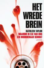 Het wrede brein 9789020992403 Kathleen Taylor, Verzenden, Zo goed als nieuw, Kathleen Taylor
