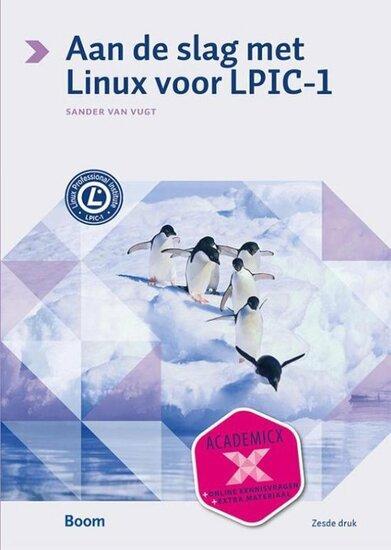 Aan de slag met Linux voor LPIC-1 | 9789024404919, Boeken, Studieboeken en Cursussen, Verzenden