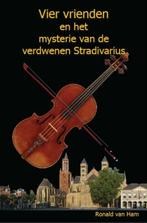Vier vrienden en het mysterie van de verdwenen Stradivarius, Verzenden, Zo goed als nieuw, Ronald van Ham