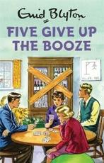Five Give Up the Booze 9781786482266 Bruno Vincent, Verzenden, Zo goed als nieuw, Bruno Vincent