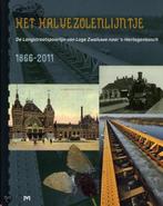 Het Halvezolenlijntje. De Langstraatspoorlijn van Lage, Boeken, Geschiedenis | Wereld, Gelezen, Verzenden, J. Abrahamse (red.), L. Verhart