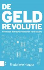 De geldrevolutie 9789089647573 Frederieke Hegger, Verzenden, Zo goed als nieuw, Frederieke Hegger