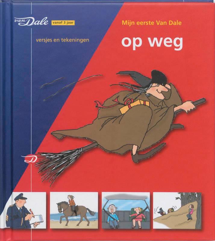 Op weg / Mijn eerste Van Dale themaboekjes 9789066486416, Boeken, Kinderboeken | Baby's en Peuters, Gelezen, Verzenden