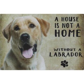 Wandbord Honden - A House Is Not A Home Without A Labrador beschikbaar voor biedingen