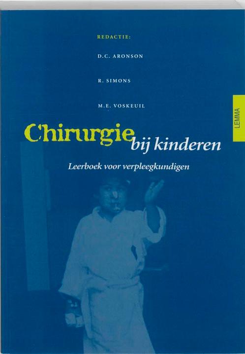 Chirurgie bij kinderen 9789051896114 D.C. Aronson, Boeken, Wetenschap, Gelezen, Verzenden
