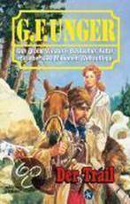 Der Trail 9783404434589 G. F. Unger, Verzenden, Gelezen, G. F. Unger