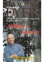 Willen is kunnen Wayne Dyer, Boeken, Verzenden, Zo goed als nieuw