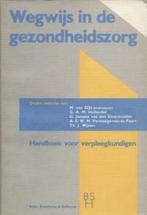 WEGWYS IN DE GEZONDHEIDSZORG 1E DR 9789031307906, Boeken, Wetenschap, Verzenden, Gelezen