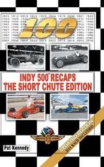 9781524672706 Indy 500 Recaps-The Short Chute Edition, Nieuw, Pat Kennedy, Verzenden
