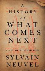 A History of What Comes Next A Take Them to the Stars Novel, Boeken, Gelezen, Sylvain Neuvel, Verzenden