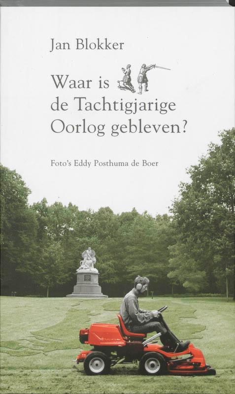 Waar Is De Tachtigjarige Oorlog Gebleven 9789061697411, Boeken, Geschiedenis | Vaderland, Gelezen, Verzenden