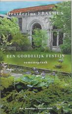 Een goddelijk festijn 9789061005605 Desiderius Erasmus, Verzenden, Zo goed als nieuw, Desiderius Erasmus