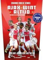 Ajax wint altijd 9789045109916 Edward van de Vendel, Boeken, Verzenden, Zo goed als nieuw, Edward van de Vendel
