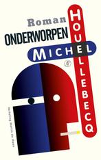 Onderworpen 9789029511216 Michel Houellebecq, Verzenden, Gelezen, Michel Houellebecq