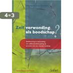 Zelfverwonding als boodschap? 9789044111484, Verzenden, Gelezen