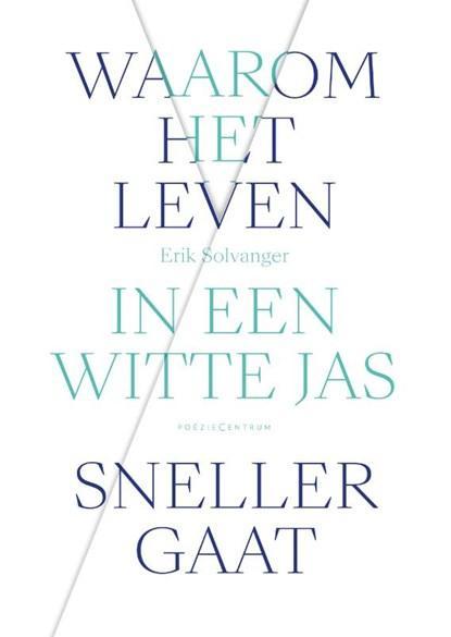 Waarom het leven in een witte jas sneller gaat |, Boeken, Gedichten en Poëzie, Zo goed als nieuw